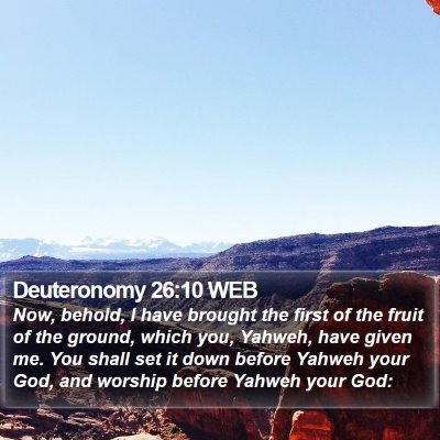 Deuteronomy 26:10 WEB Bible Verse Image