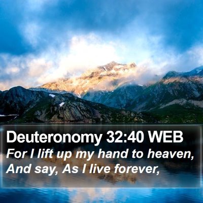 Deuteronomy 32:40 WEB Bible Verse Image