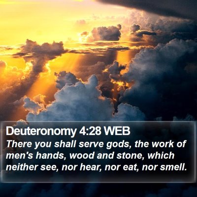 Deuteronomy 4:28 WEB Bible Verse Image
