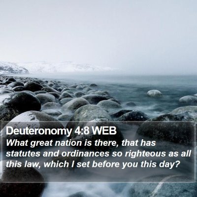 Deuteronomy 4:8 WEB Bible Verse Image