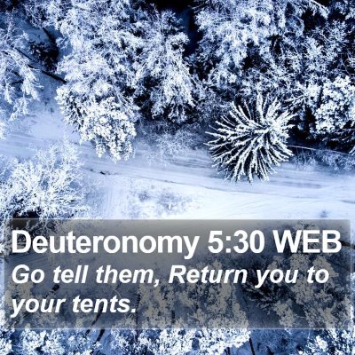 Deuteronomy 5:30 WEB Bible Verse Image
