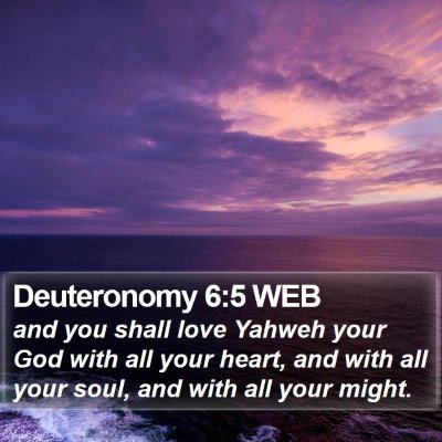 Deuteronomy 6:5 WEB Bible Verse Image