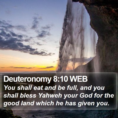 Deuteronomy 8:10 WEB Bible Verse Image