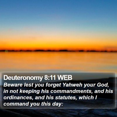 Deuteronomy 8:11 WEB Bible Verse Image