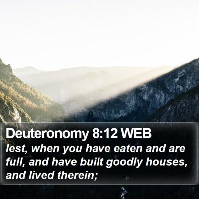 Deuteronomy 8:12 WEB Bible Verse Image