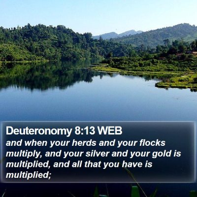 Deuteronomy 8:13 WEB Bible Verse Image