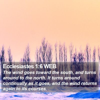 Ecclesiastes 1:6 WEB Bible Verse Image