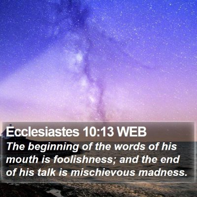 Ecclesiastes 10:13 WEB Bible Verse Image