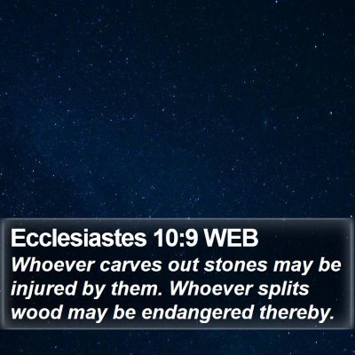 Ecclesiastes 10:9 WEB Bible Verse Image