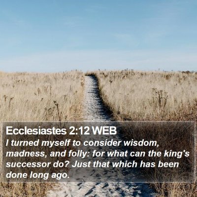 Ecclesiastes 2:12 WEB Bible Verse Image