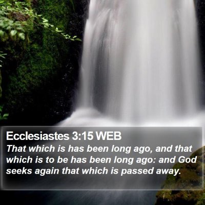 Ecclesiastes 3:15 WEB Bible Verse Image