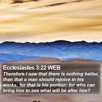Ecclesiastes 3:22 WEB Bible Verse Image