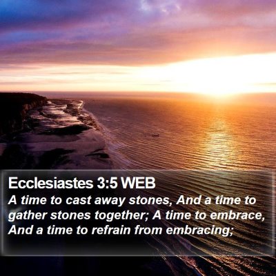 Ecclesiastes 3:5 WEB Bible Verse Image