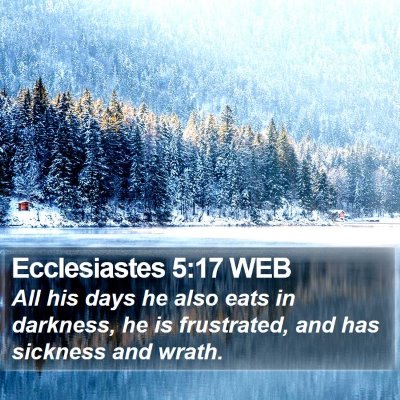 Ecclesiastes 5:17 WEB Bible Verse Image