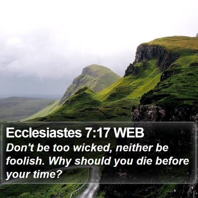 Ecclesiastes 7:17 WEB Bible Verse Image