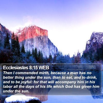 Ecclesiastes 8:15 WEB Bible Verse Image
