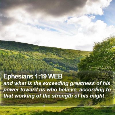 Ephesians 1:19 WEB Bible Verse Image