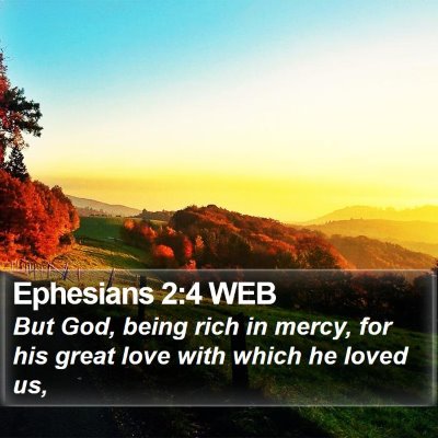 Ephesians 2:4 WEB Bible Verse Image