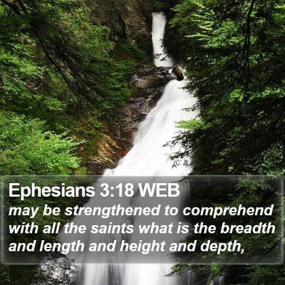 Ephesians 3:18 WEB Bible Verse Image