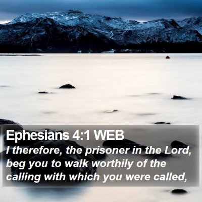 Ephesians 4:1 WEB Bible Verse Image