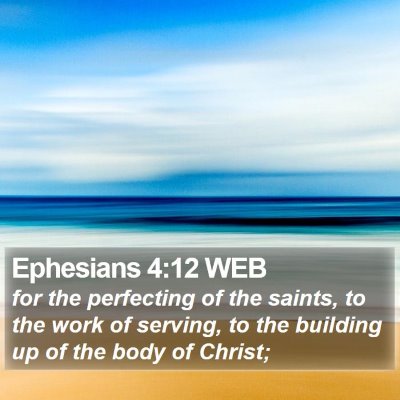 Ephesians 4:12 WEB Bible Verse Image