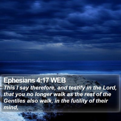 Ephesians 4:17 WEB Bible Verse Image