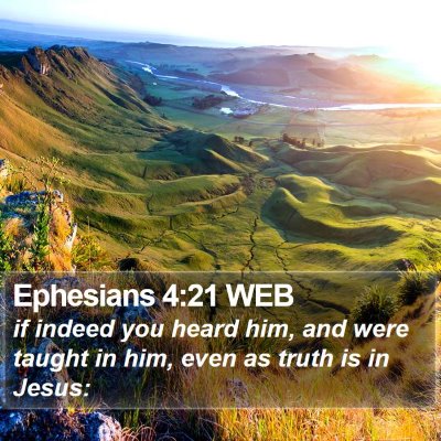 Ephesians 4:21 WEB Bible Verse Image