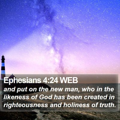 Ephesians 4:24 WEB Bible Verse Image
