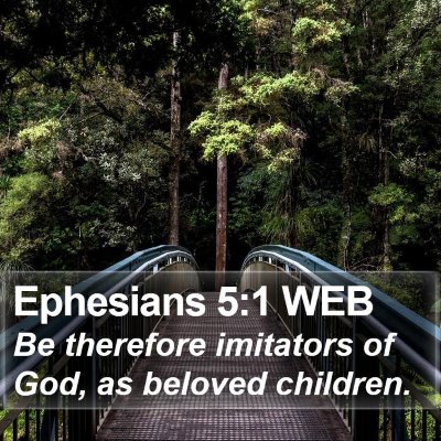 Ephesians 5:1 WEB Bible Verse Image