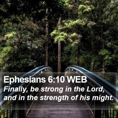 Ephesians 6:10 WEB Bible Verse Image