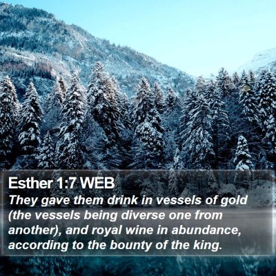 Esther 1:7 WEB Bible Verse Image