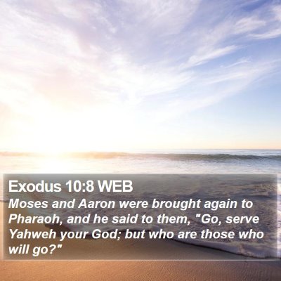 Exodus 10:8 WEB Bible Verse Image