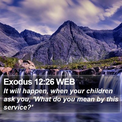 Exodus 12:26 WEB Bible Verse Image