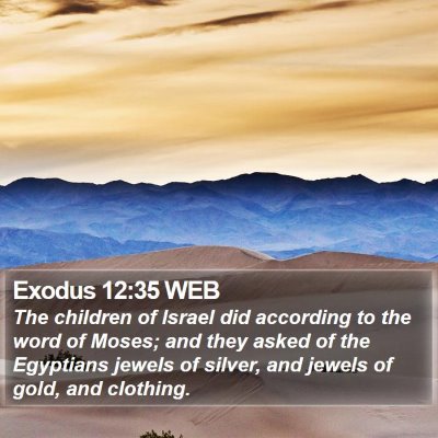 Exodus 12:35 WEB Bible Verse Image