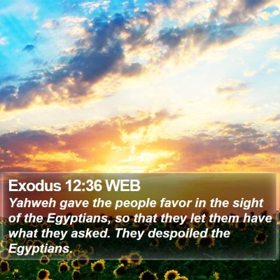 Exodus 12:36 WEB Bible Verse Image