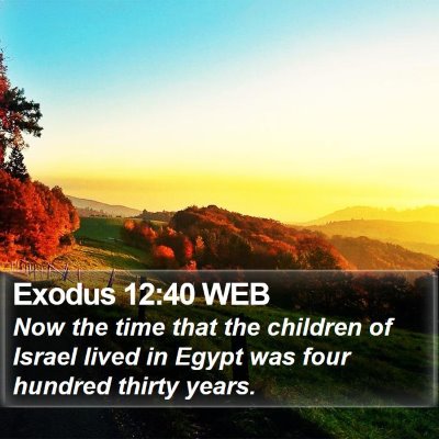 Exodus 12:40 WEB Bible Verse Image