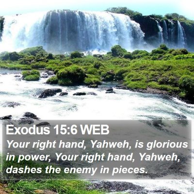 Exodus 15:6 WEB Bible Verse Image