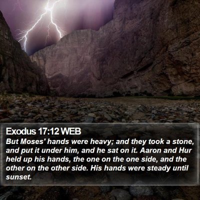 Exodus 17:12 WEB Bible Verse Image