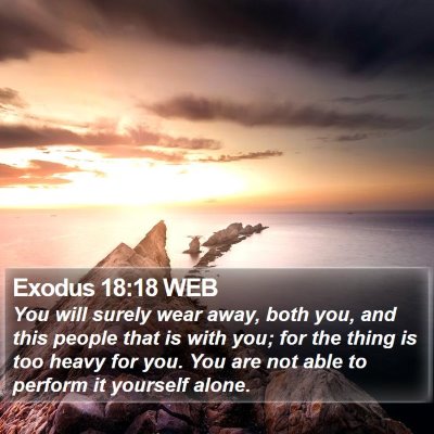 Exodus 18:18 WEB Bible Verse Image