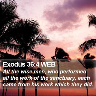 Exodus 36:4 WEB Bible Verse Image