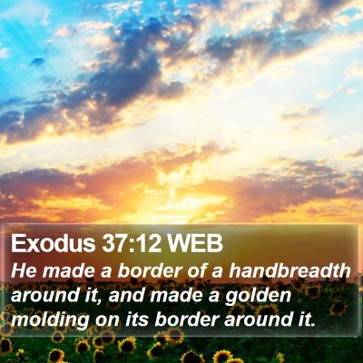 Exodus 37:12 WEB Bible Verse Image