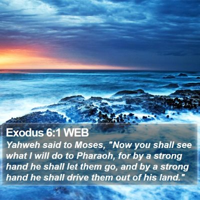 Exodus 6:1 WEB Bible Verse Image