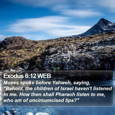Exodus 6:12 WEB Bible Verse Image