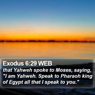 Exodus 6:29 WEB Bible Verse Image