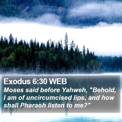 Exodus 6:30 WEB Bible Verse Image