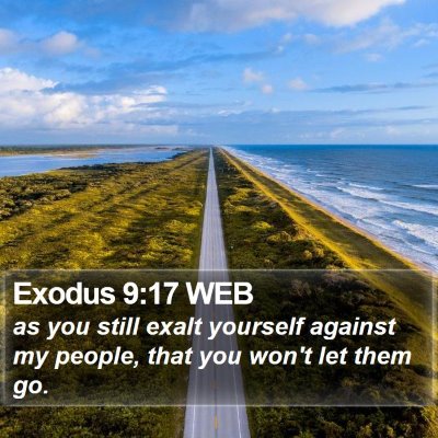 Exodus 9:17 WEB Bible Verse Image