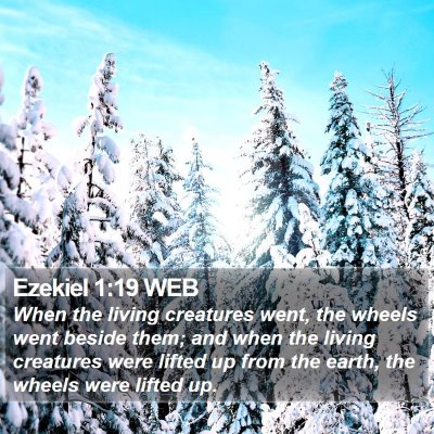 Ezekiel 1:19 WEB Bible Verse Image