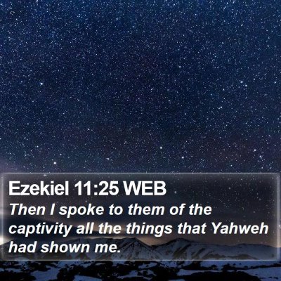 Ezekiel 11:25 WEB Bible Verse Image