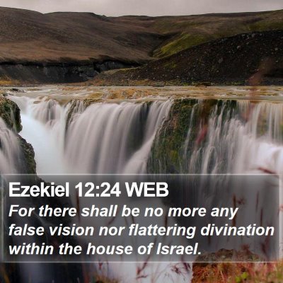 Ezekiel 12:24 WEB Bible Verse Image