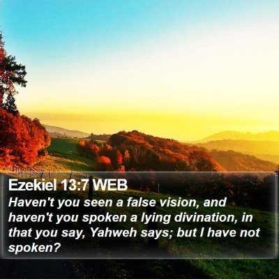 Ezekiel 13:7 WEB Bible Verse Image